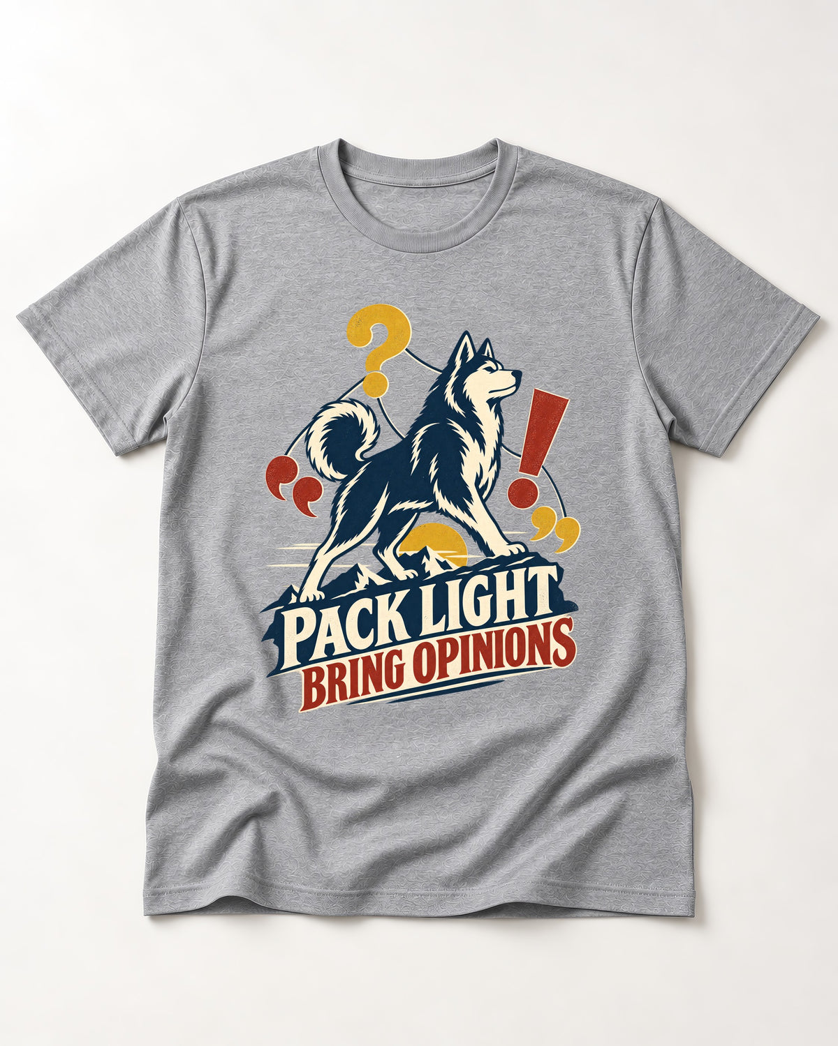 Husky Pack Light Bring Opinions T-Shirt in Sport Grey, flat lay product photo