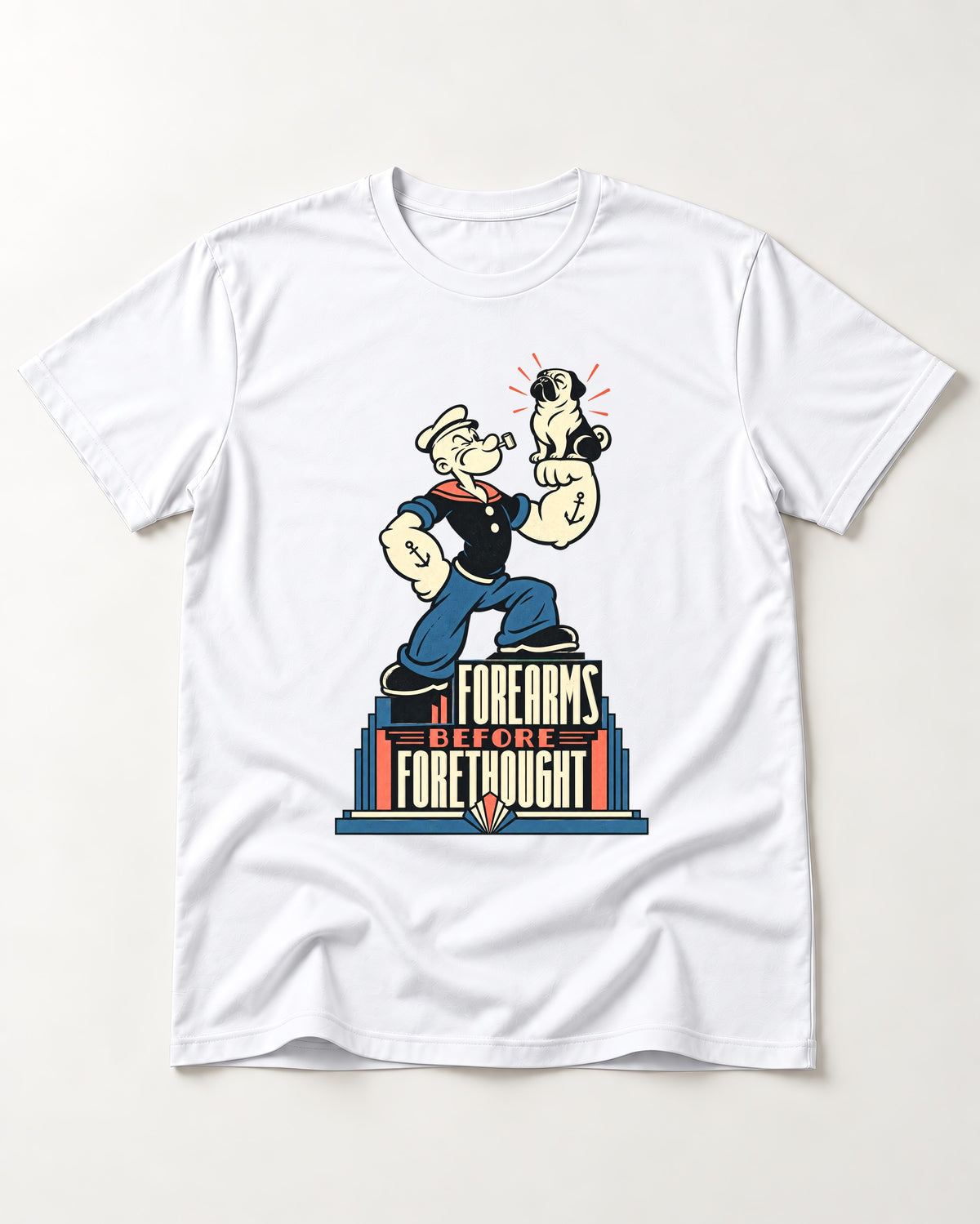 Pug Forearms Before Forethought T-Shirt in White, flat lay product photo