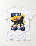 Better Things Are Coming Labrador Retriever T-Shirt in White, flat lay product photo