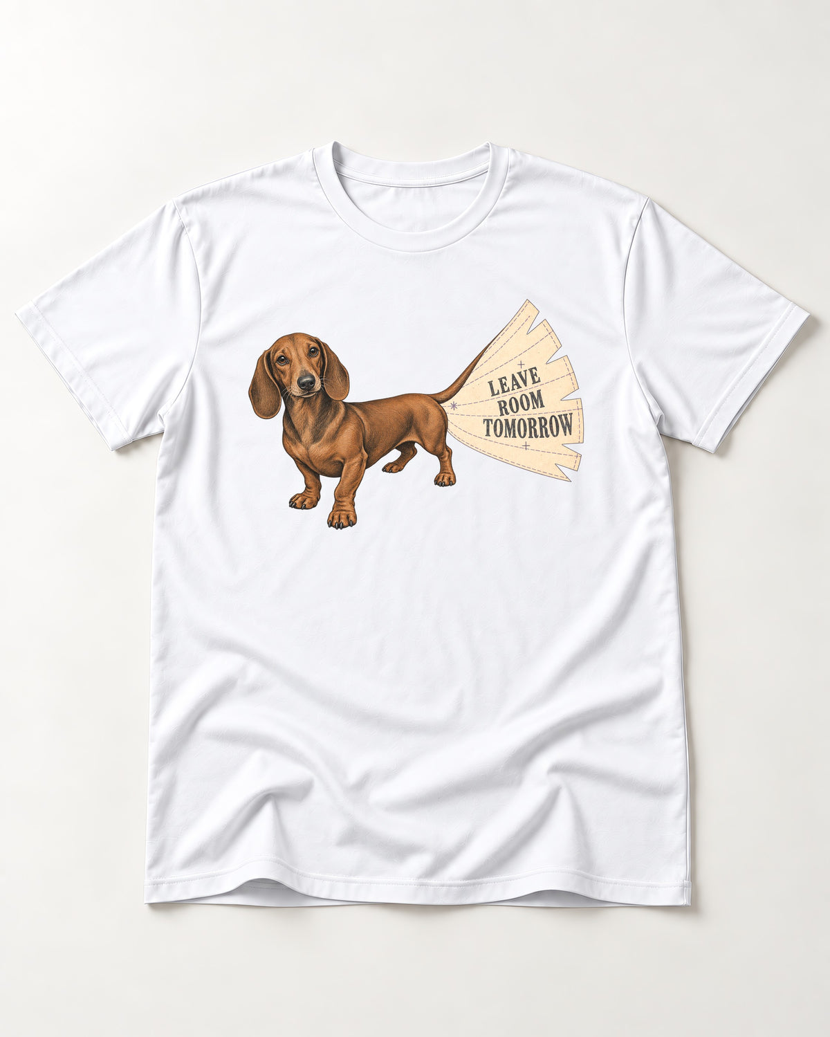 Dachshund Leave Room Tomorrow T-Shirt in White, flat lay product photo
