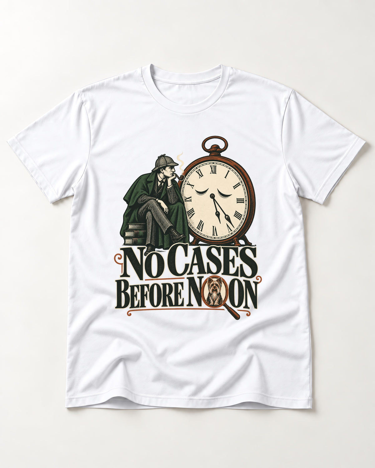 No Cases Before Noon Yorkshire Terrier T-Shirt in White, flat lay product photo