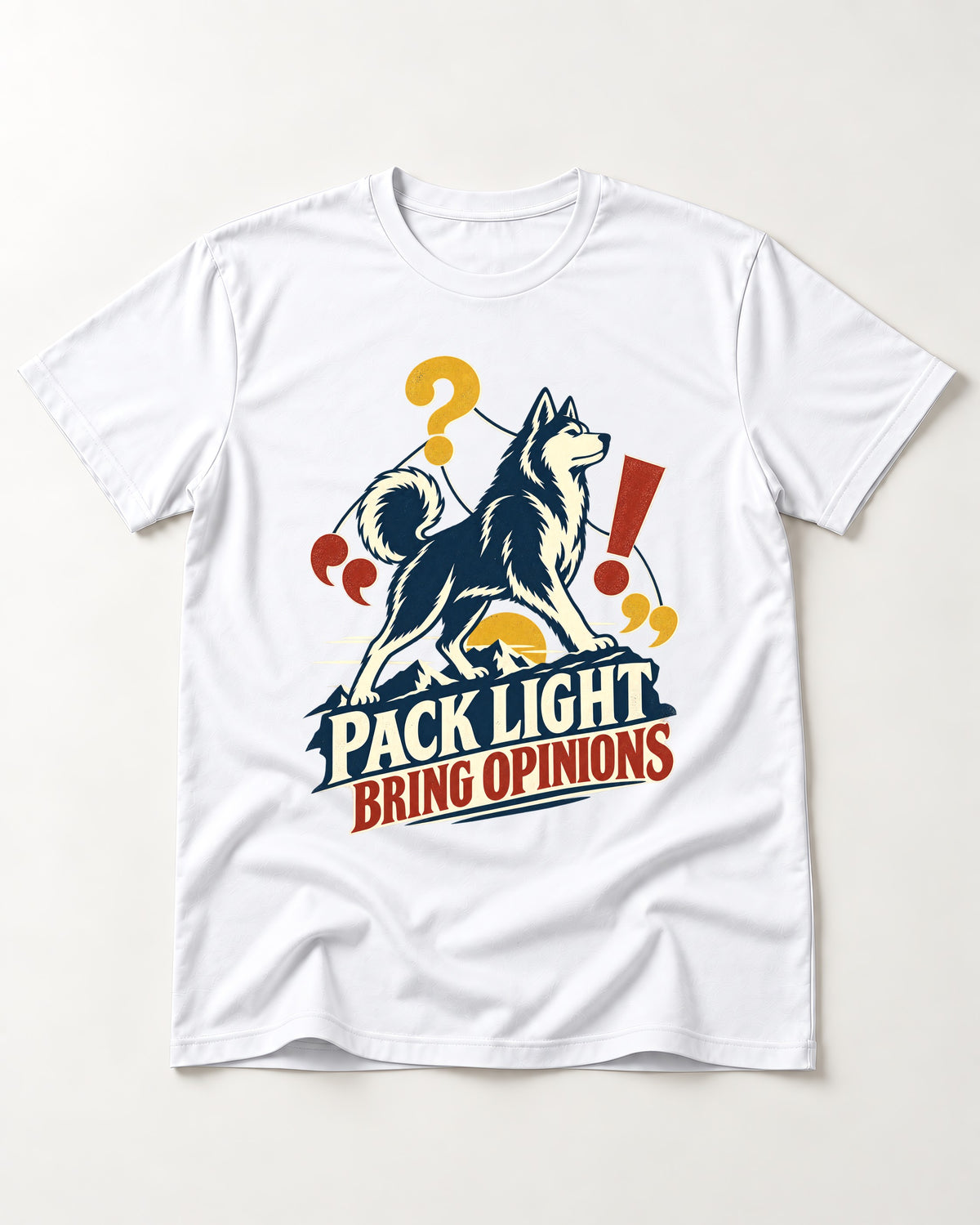 Husky Pack Light Bring Opinions T-Shirt in White, flat lay product photo