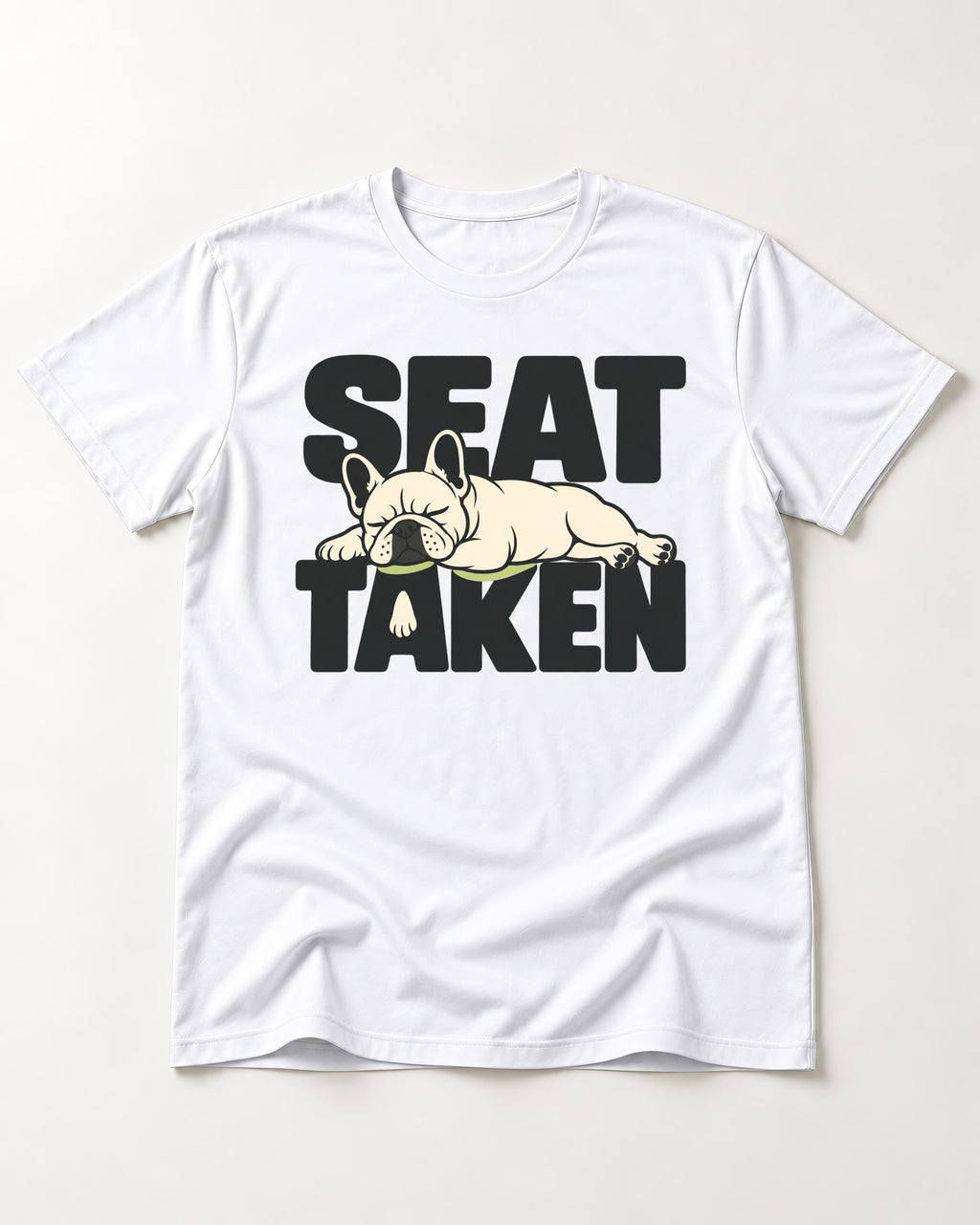Seat Taken by Frenchie T-Shirt in White, flat lay product photo