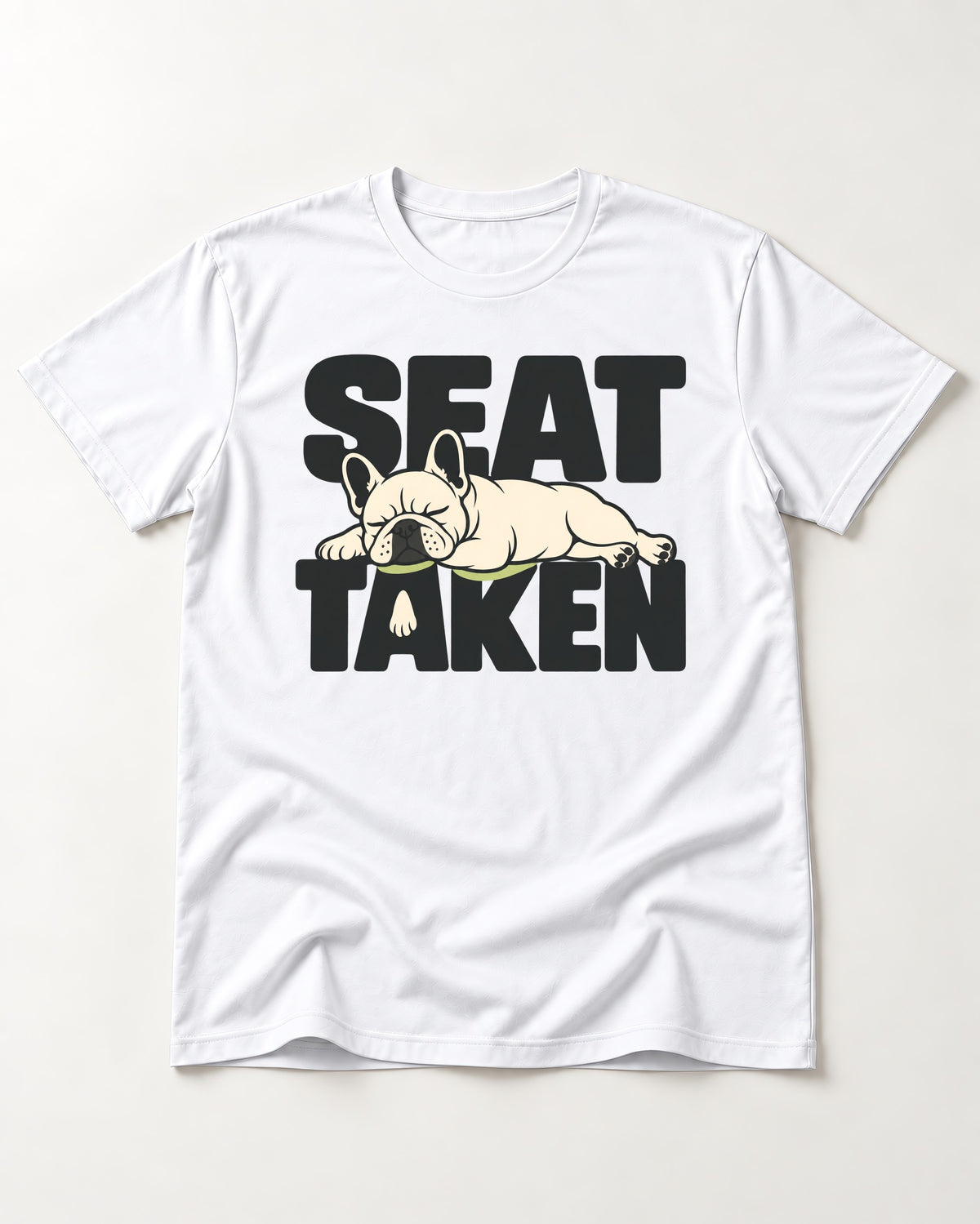 Seat Taken by Frenchie T-Shirt in White, flat lay product photo