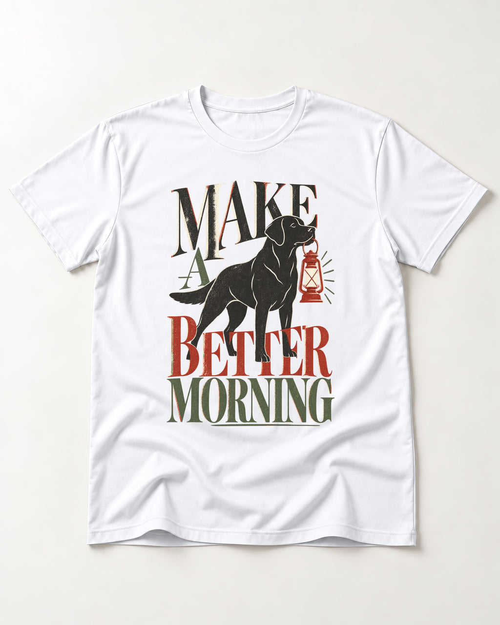 Make a Better Morning Labrador Retriever T-Shirt in White, flat lay product photo