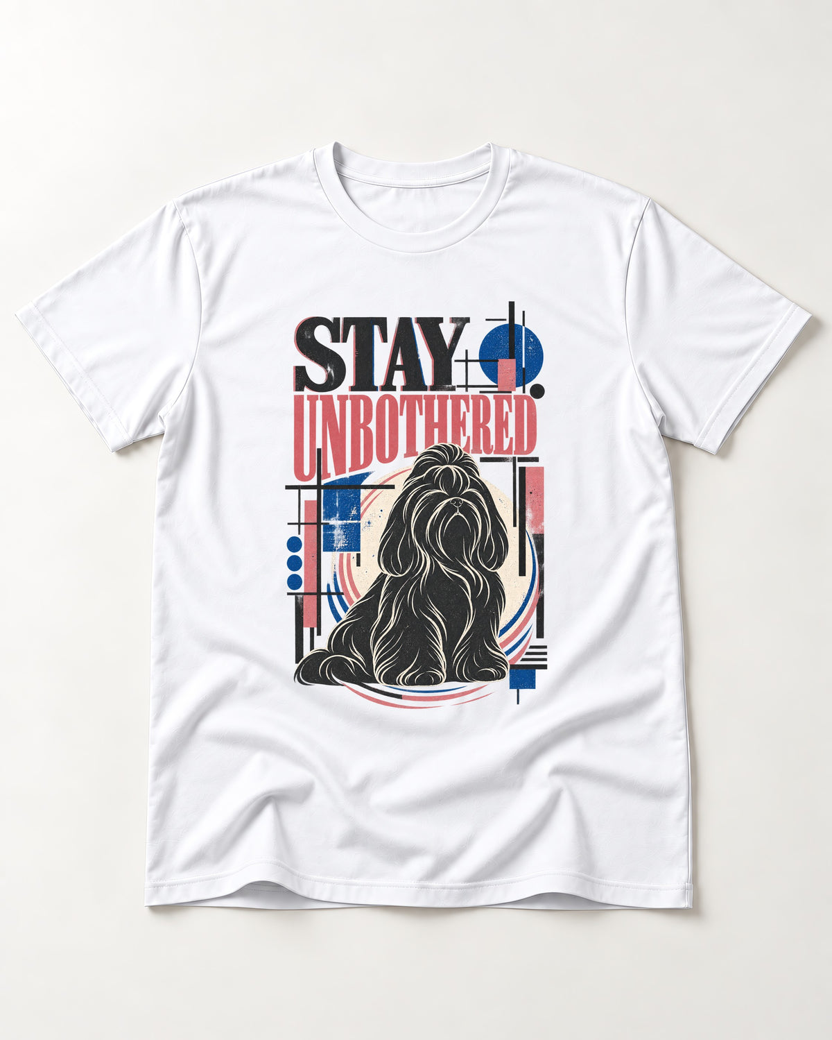 Stay Unbothered Shih Tzu T-Shirt in White, flat lay product photo