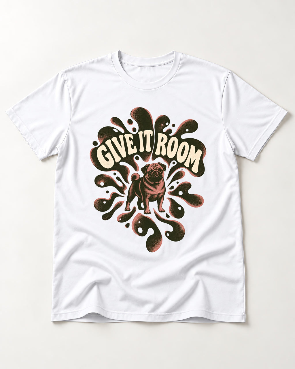 Give Pug Room T-Shirt in White, flat lay product photo