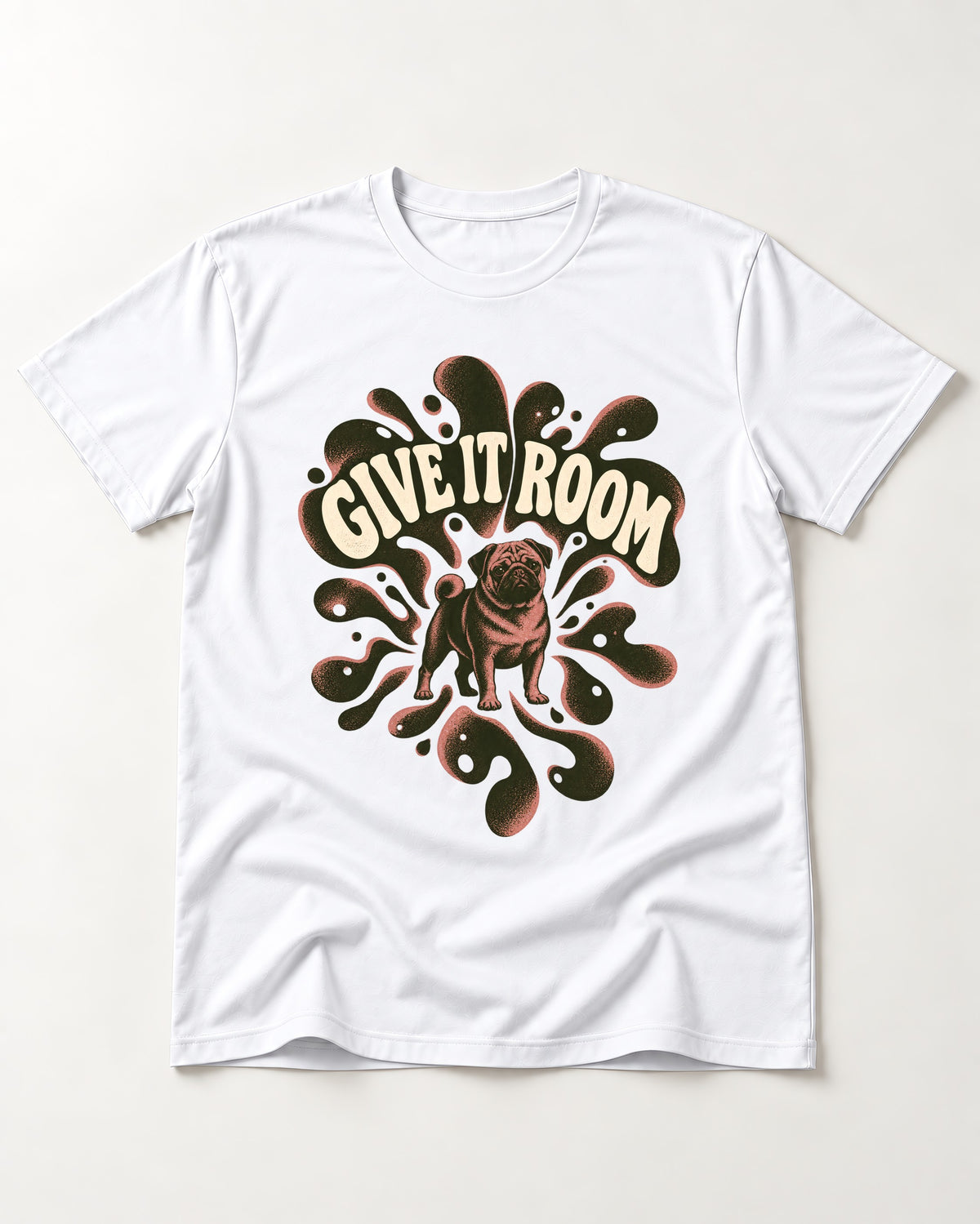 Give Pug Room T-Shirt in White, flat lay product photo