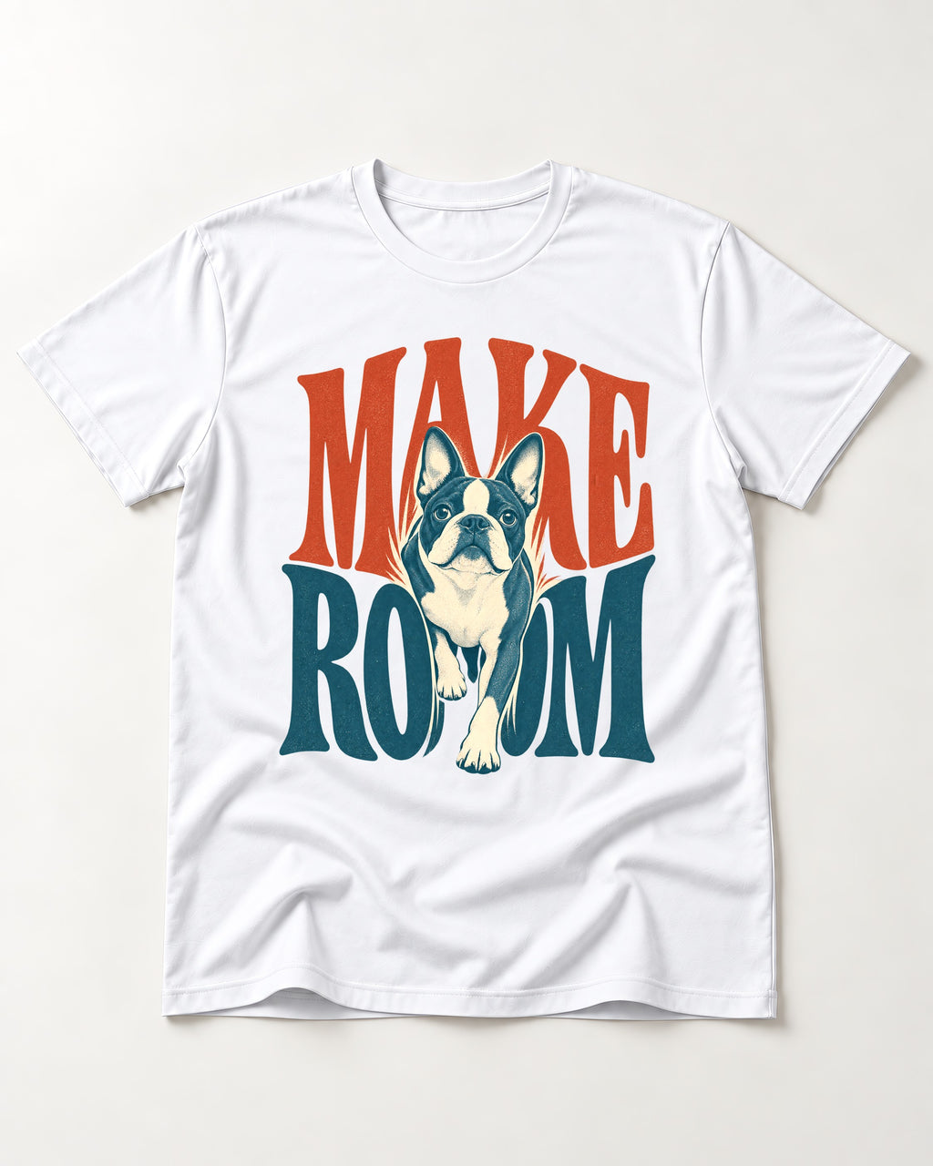 Make Room for the Boston Terrier T-Shirt in White, flat lay product photo