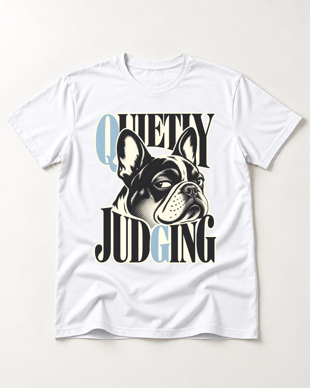 Quietly Judging Frenchie T-Shirt in White, flat lay product photo