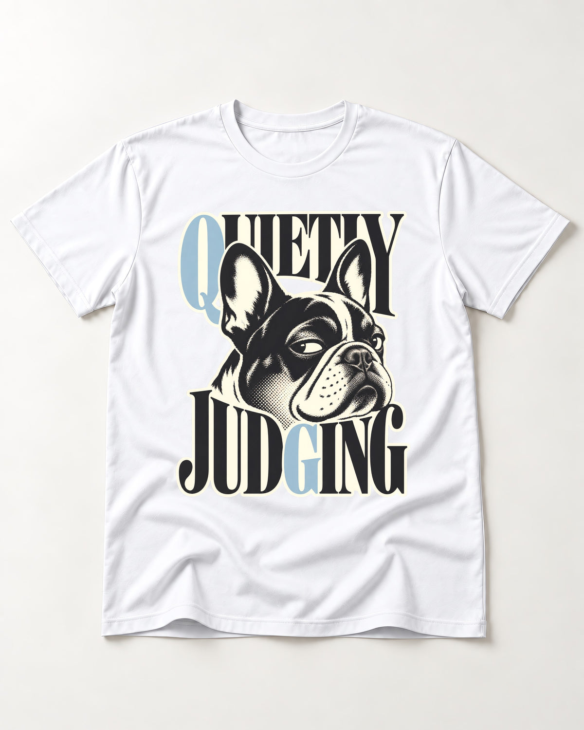Quietly Judging Frenchie T-Shirt in White, flat lay product photo