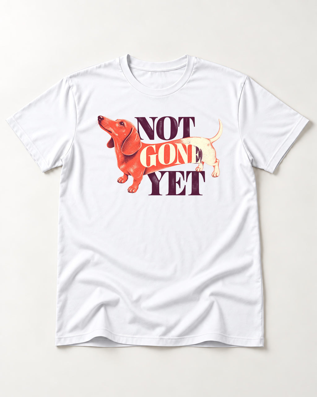 Dachshund Not Gone Yet T-Shirt in White, flat lay product photo