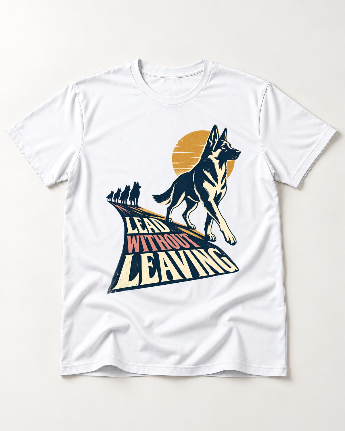 Lead Without Leaving Perspective German Shepherd Dog Graphic T-Shirt in White, flat lay product photo