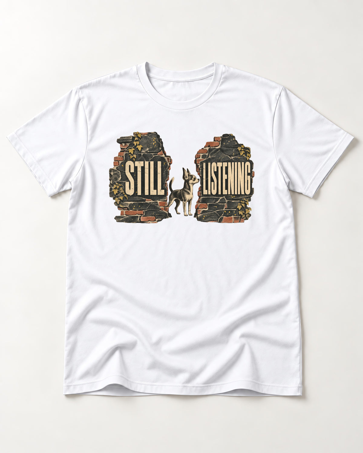 Chihuahua Still Listening T-Shirt in White, flat lay product photo