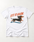 Let It Glide Dachshund T-Shirt in White, flat lay product photo