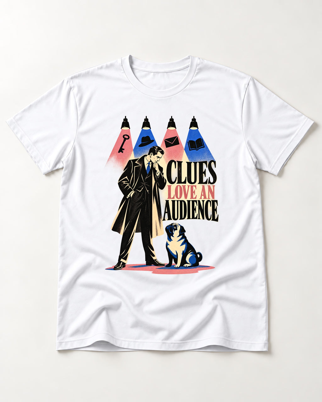 Pug Clues Love an Audience T-Shirt in White, flat lay product photo