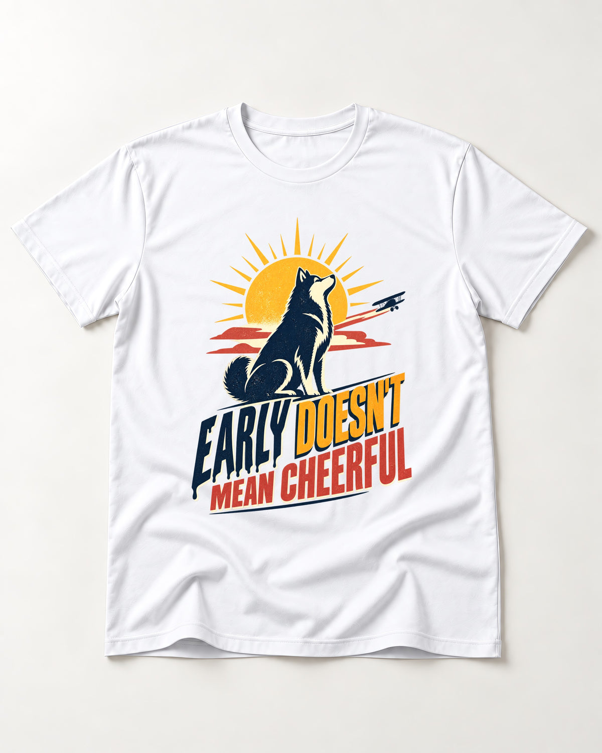 Husky Early Doesnt Mean Cheerful Sunrise Airplane Graphic T-Shirt in White, flat lay product photo