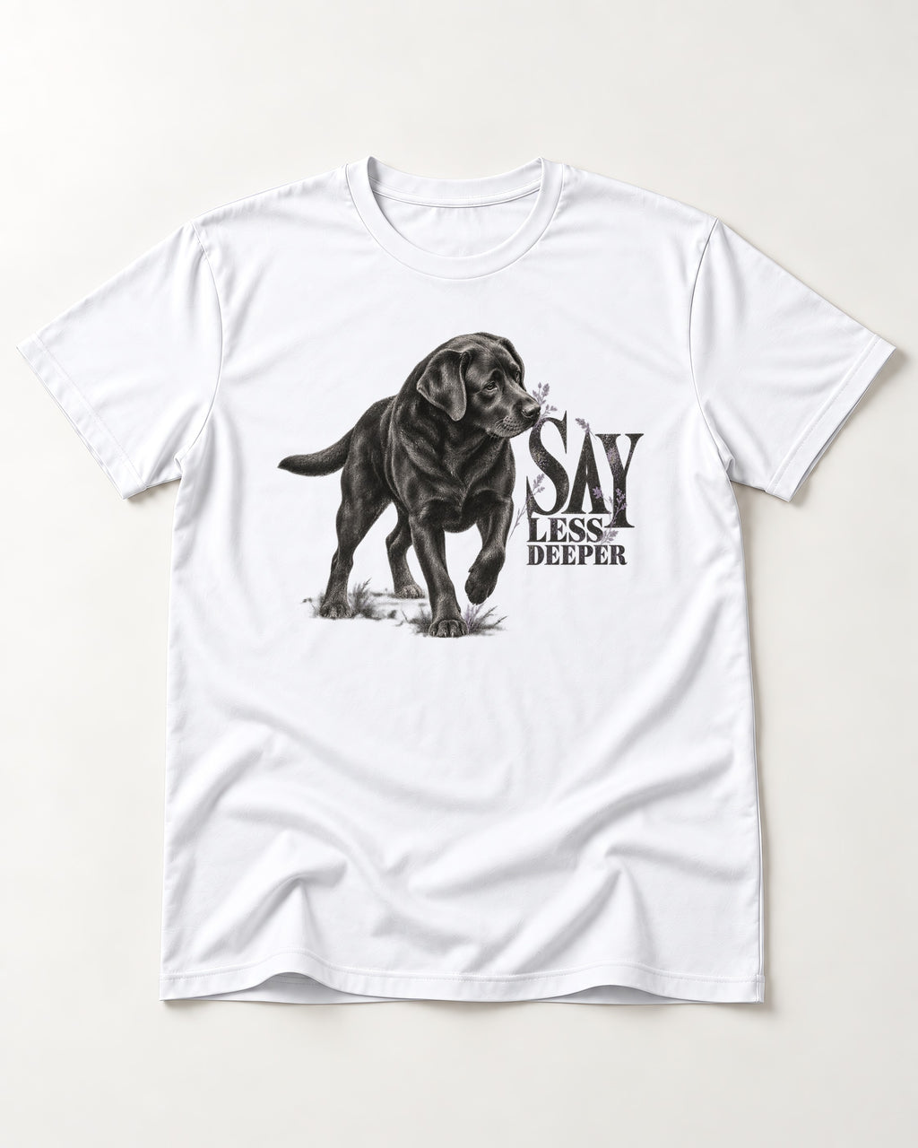 Say Less Deeper Labrador Retriever T-Shirt in White, flat lay product photo