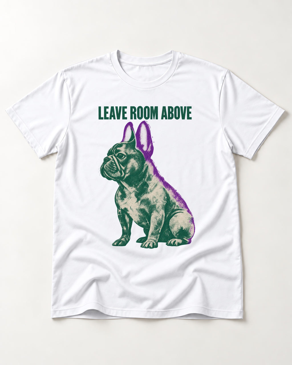 Leave Room Above Frenchie T-Shirt in White, flat lay product photo