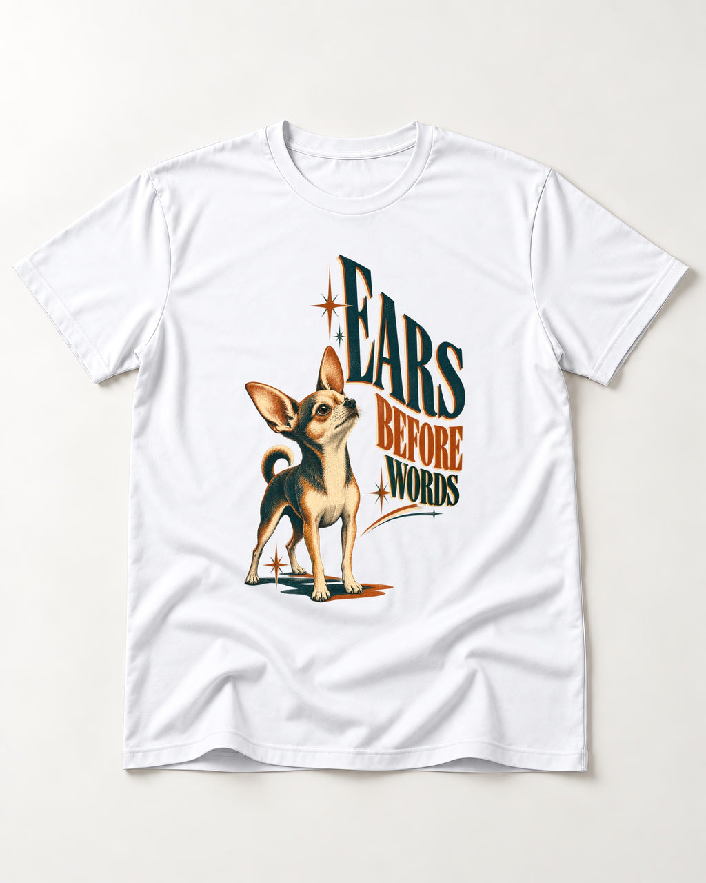 Chihuahua Ears Before Words Retro Typography T-Shirt in White, flat lay product photo