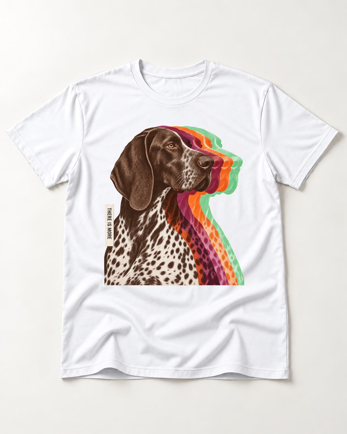There Is More German Shorthaired Pointer T-Shirt in White, flat lay product photo