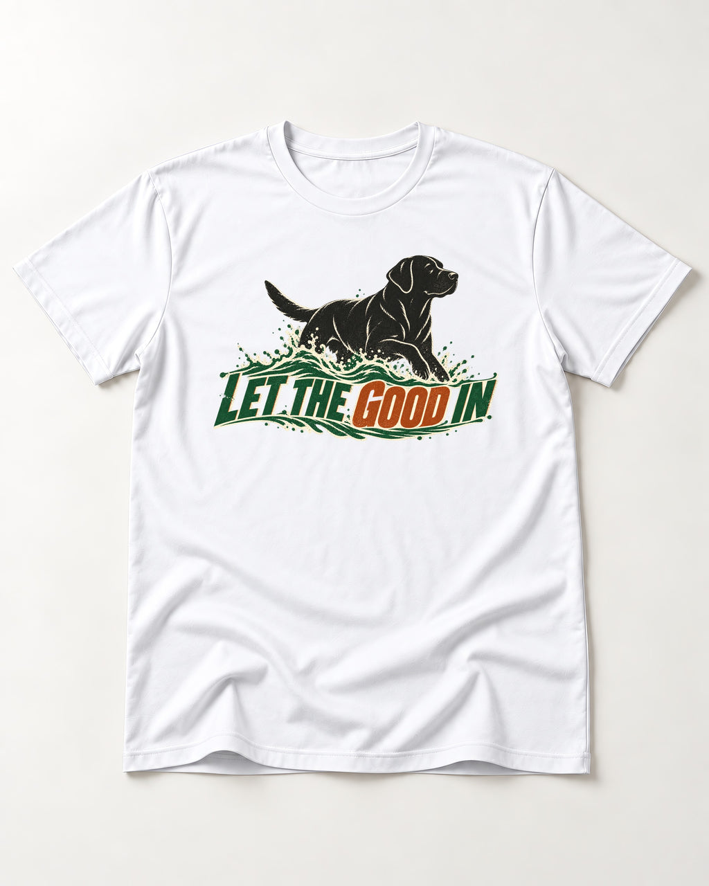 Labrador Retriever Let the Good In T-Shirt in White, flat lay product photo