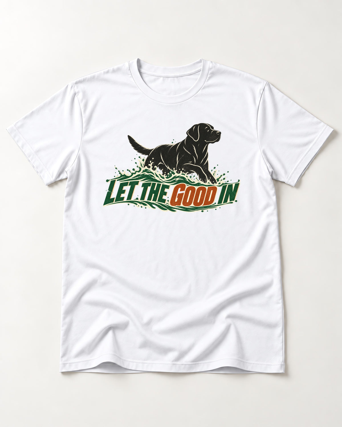 Labrador Retriever Let the Good In T-Shirt in White, flat lay product photo