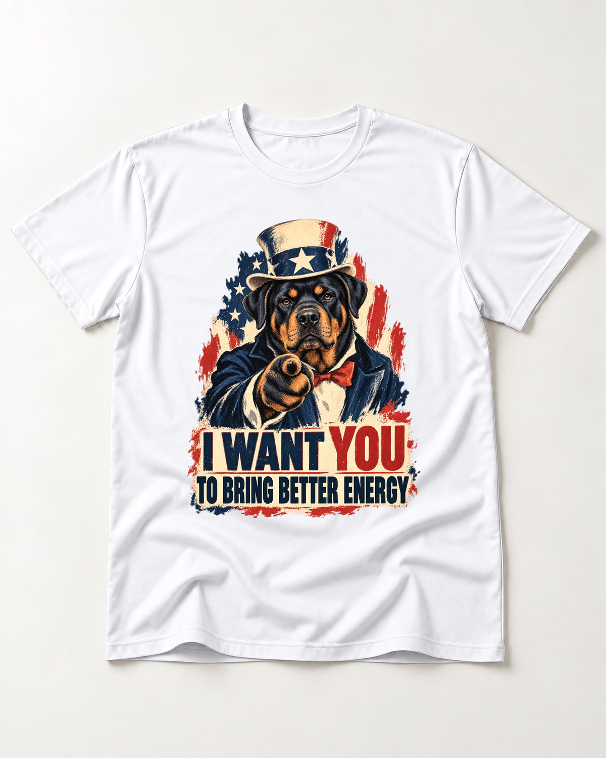 Rottweiler I Want You to Bring Better Energy Recruitment Poster Graphic T-Shirt in White, flat lay product photo
