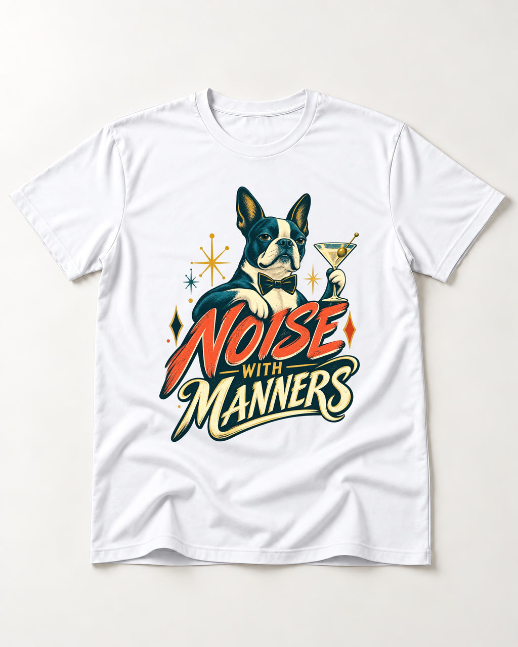Boston Terrier Noise With Manners Cocktail Graphic T-Shirt in White, flat lay product photo