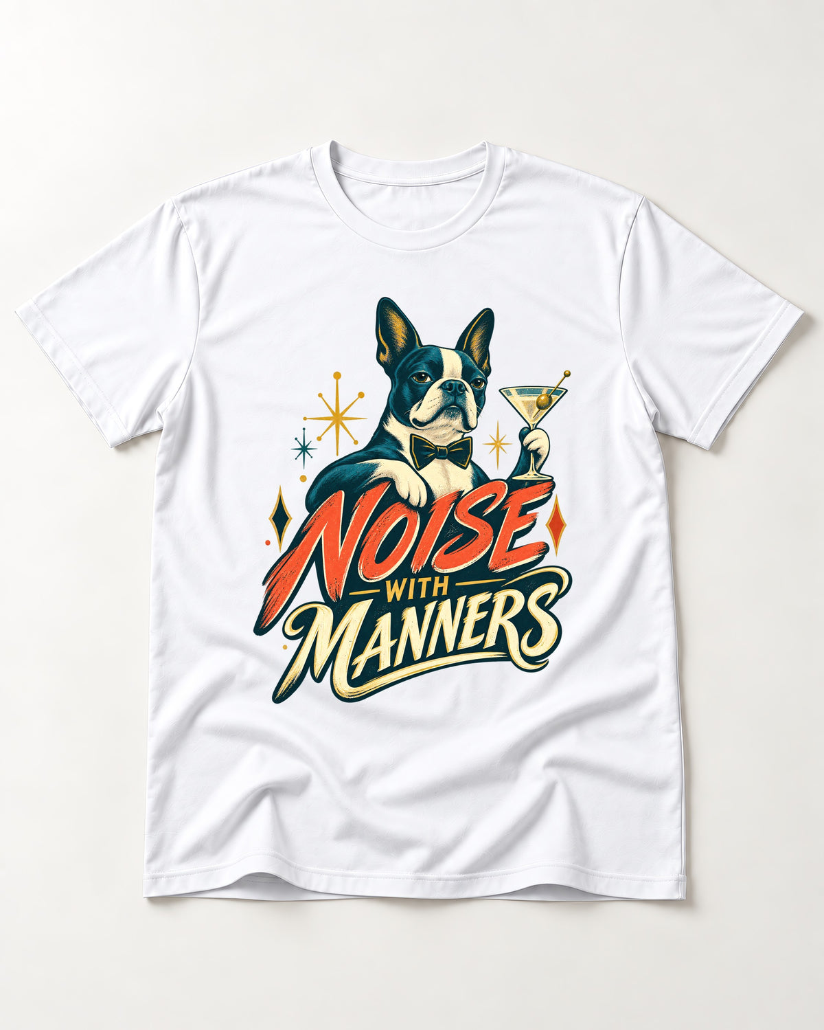 Boston Terrier Noise With Manners Cocktail Graphic T-Shirt in White, flat lay product photo