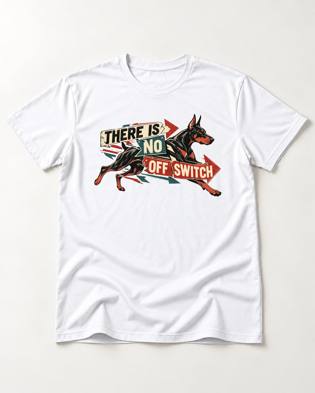 Doberman There Is No Off Switch Arrow Sprint Graphic T-Shirt in White, flat lay product photo