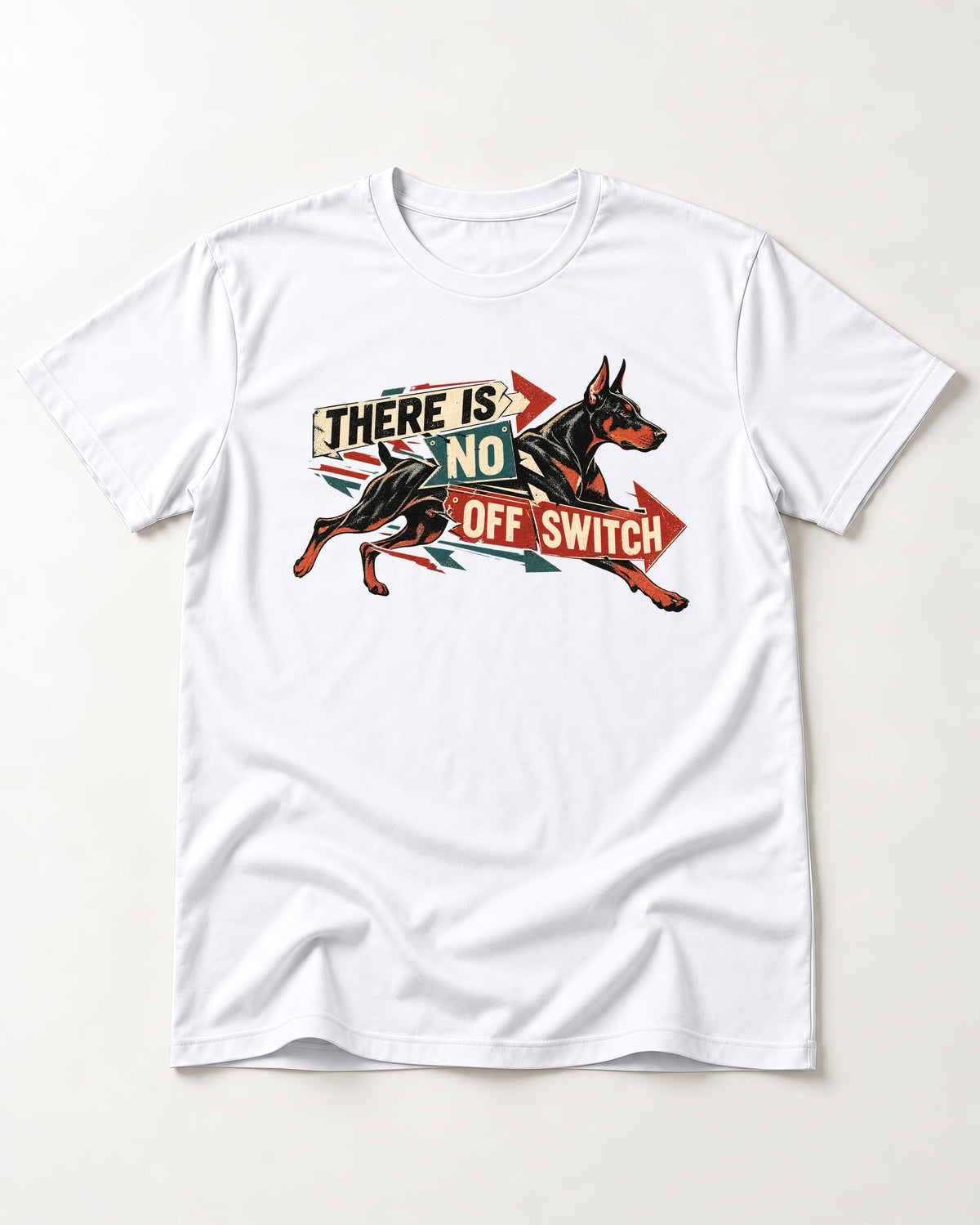 Doberman There Is No Off Switch Arrow Sprint Graphic T-Shirt in White, flat lay product photo
