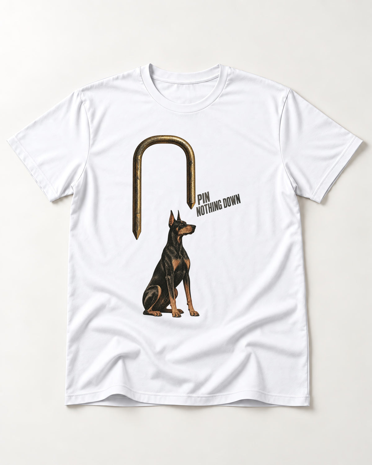 Nothing Pins Doberman Down T-Shirt in White, flat lay product photo