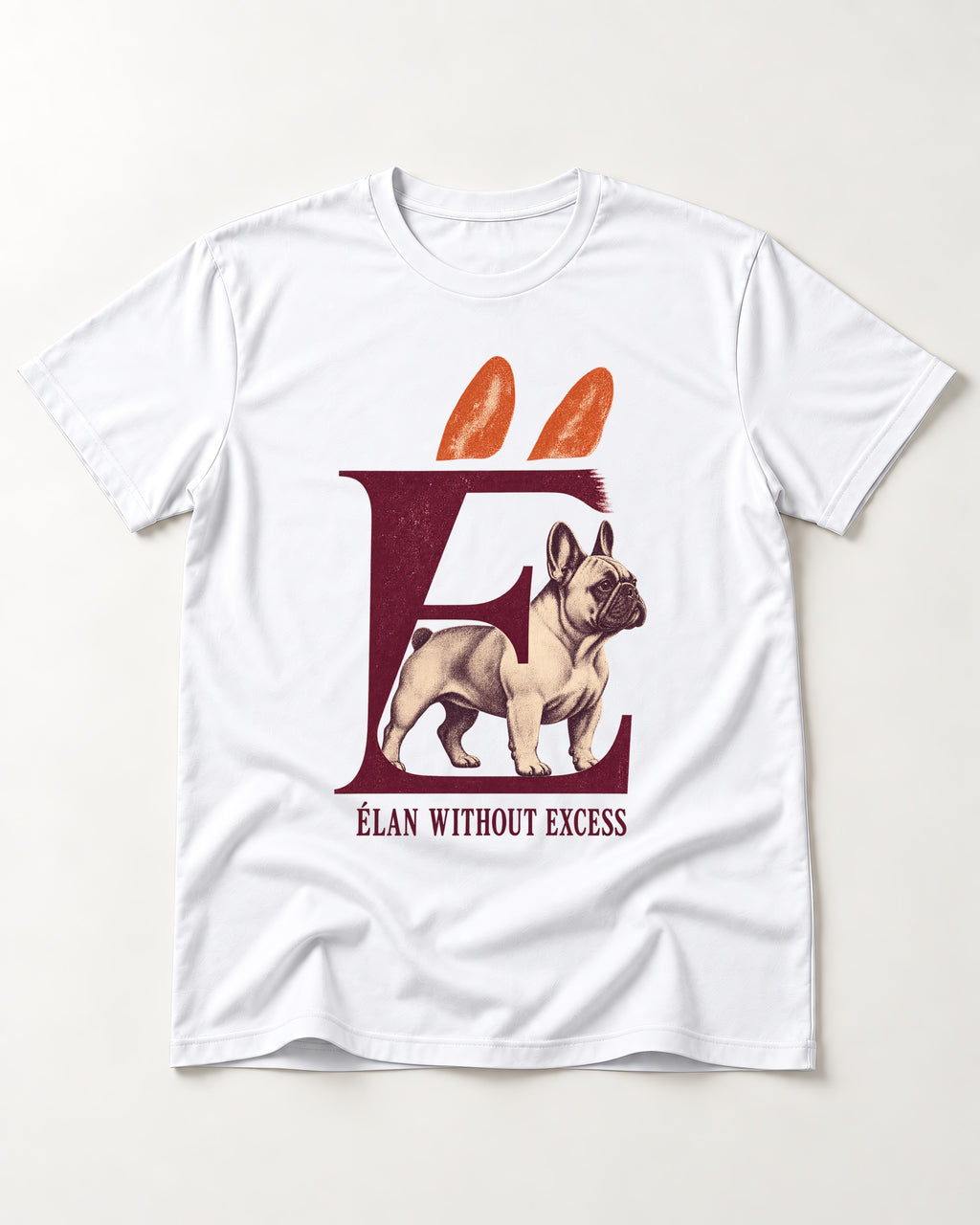 Frenchie Without Excess T-Shirt in White, flat lay product photo