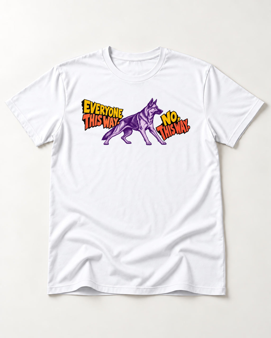German Shepherd Dog Everyone This Way No This Way Direction Graphic T-Shirt in White, flat lay product photo