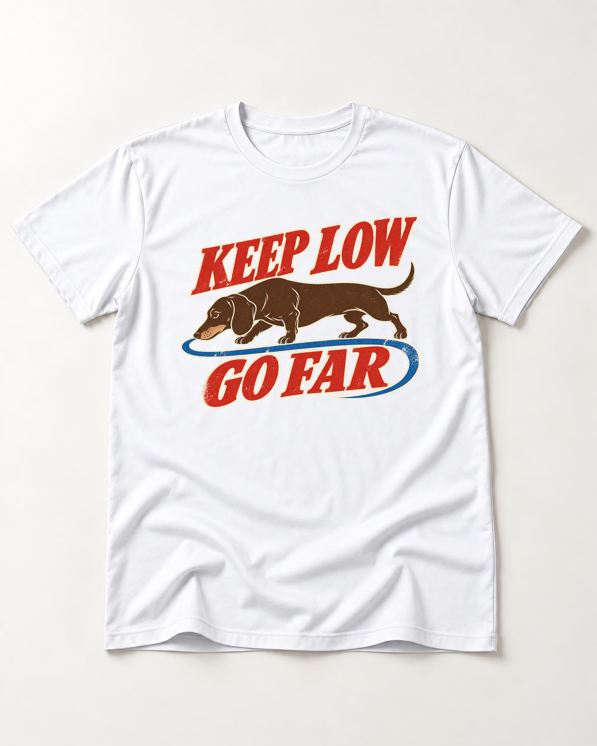 Dachshund Keep Low Go Far T-Shirt in White, flat lay product photo