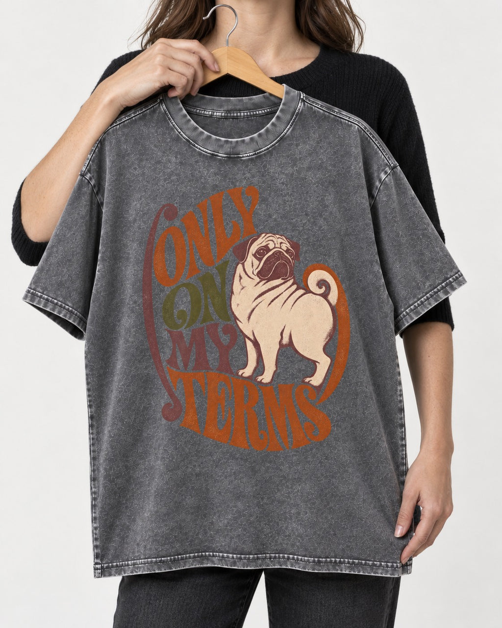 Pug Only on My Terms Washed Tee in Gray, held up on a hanger
