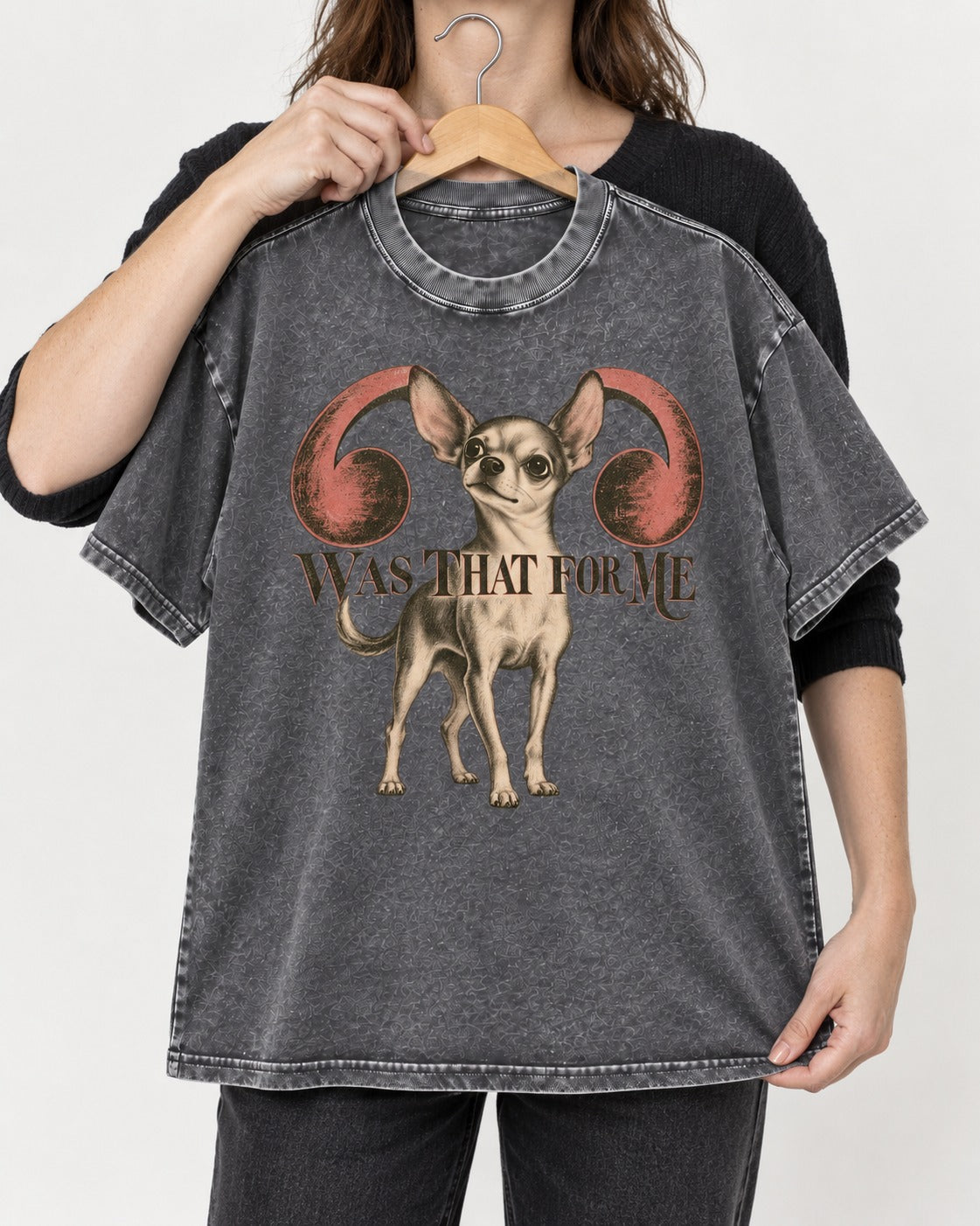 Chihuahua Was That for Me Washed Tee in Gray, held up on a hanger