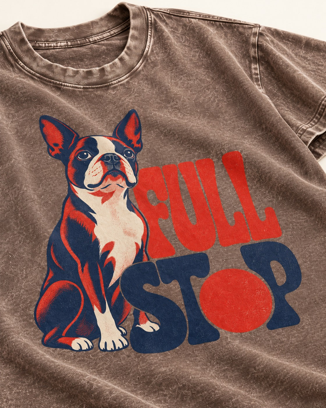 Full Stop for Boston Terrier Washed Tee in Coffee, close-up of the graphic