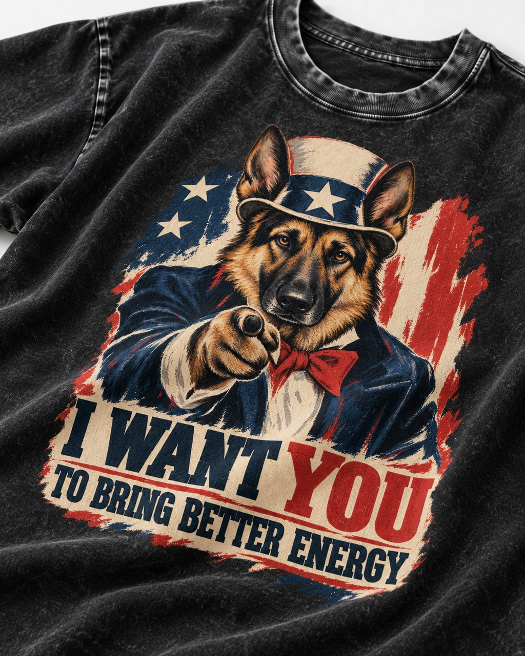 German Shepherd Dog I Want You to Bring Better Energy Poster Washed Tee in Black, close-up of the graphic