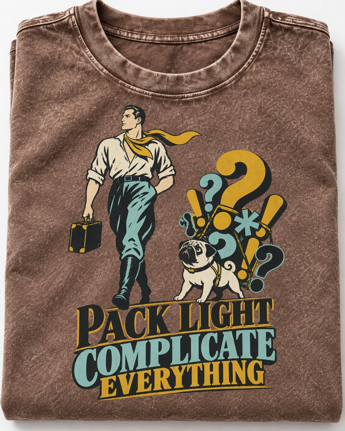 Pug Pack Light Complicate Everything Washed Tee in Coffee, close-up of the graphic