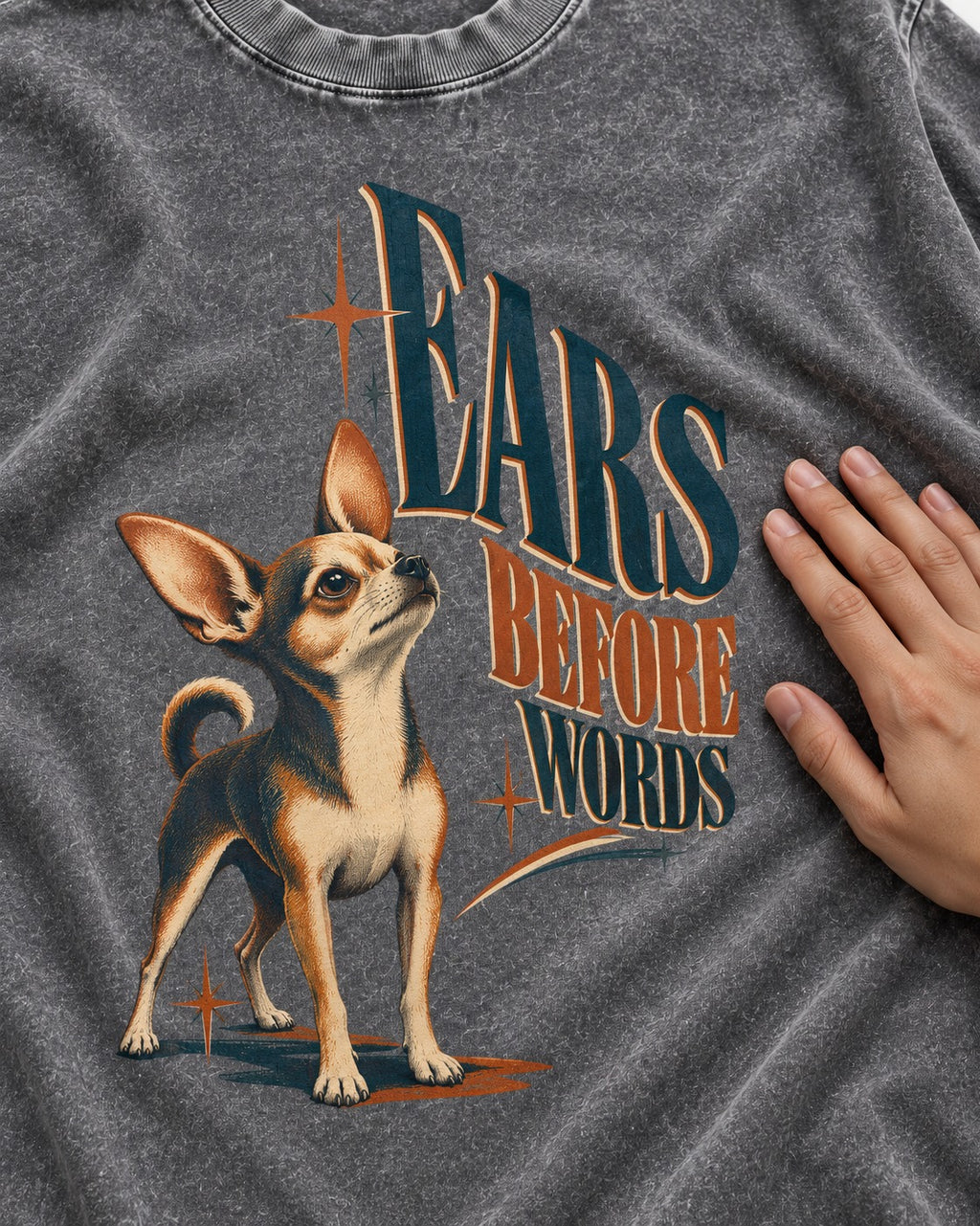 Chihuahua Ears Before Words Retro Typography Washed Tee in Gray, close-up of the graphic