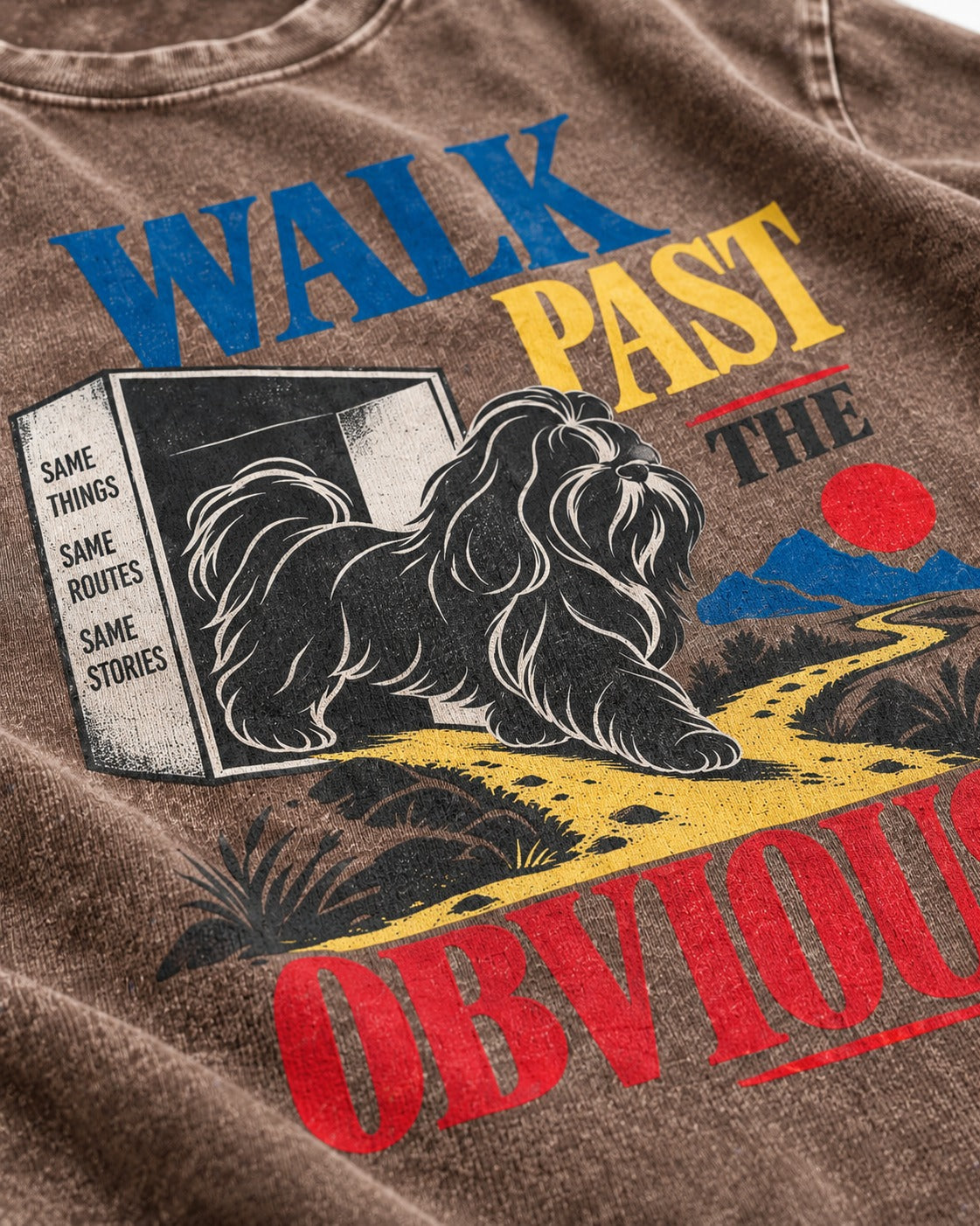 Shih Tzu Walk Past the Obvious Washed Tee in Coffee, close-up of the graphic
