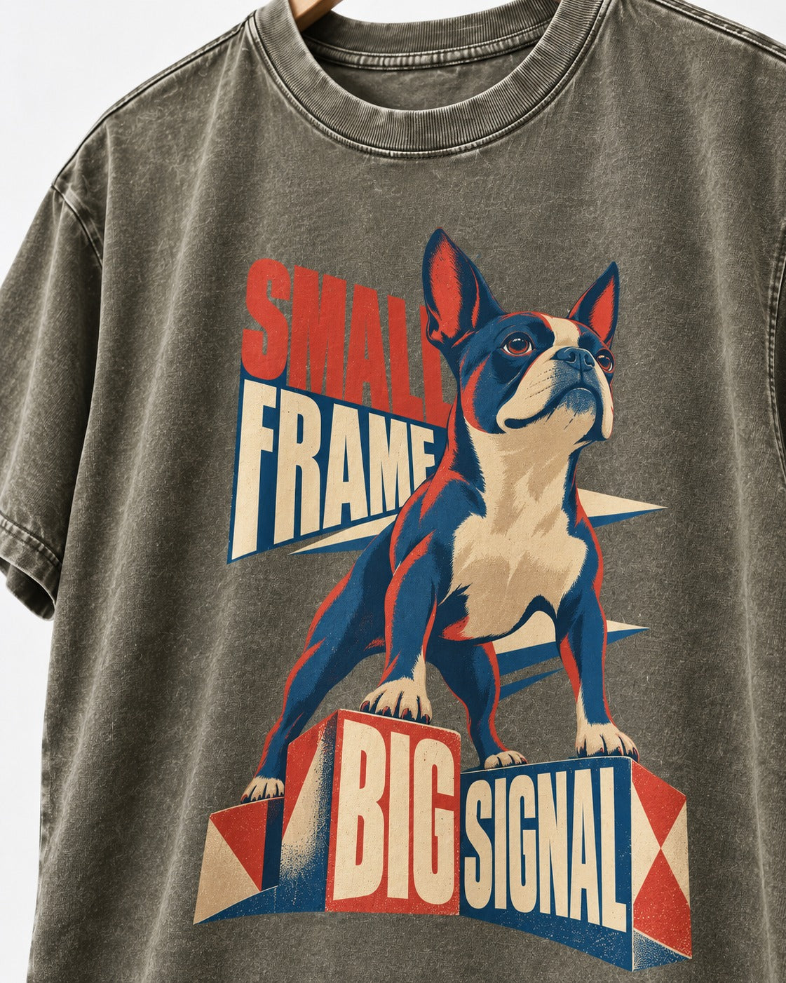 Small Frame Big Signal Boston Terrier Washed Tee in Army Green, close-up of the graphic