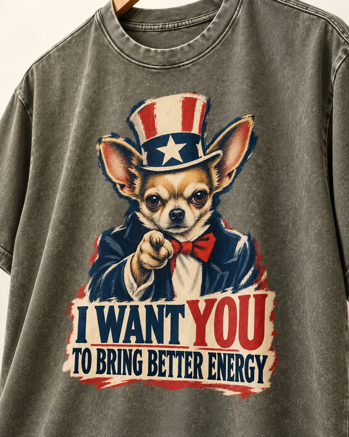 Chihuahua I Want You to Bring Better Energy Uncle Sam Graphic Washed Tee in Army Green, close-up of the graphic