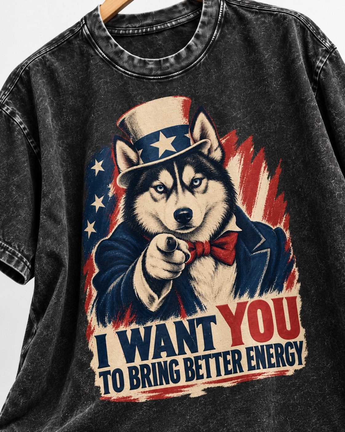 Husky I Want You to Bring Better Energy Patriotic Poster Graphic Washed Tee in Black, close-up of the graphic