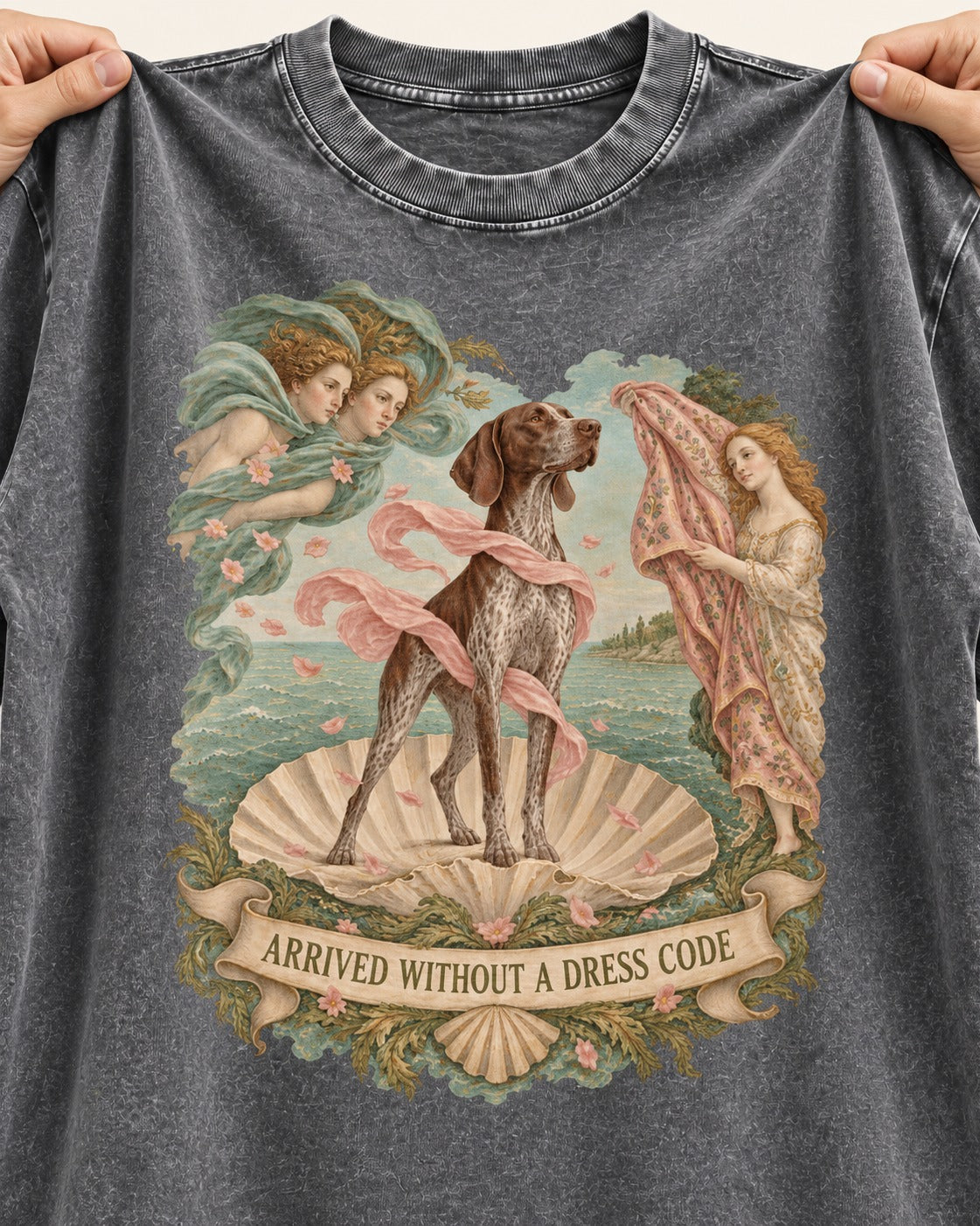 German Shorthaired Pointer Arrived Without A Dress Code Birth Of Venus Graphic Washed Tee in Gray, close-up of the graphic