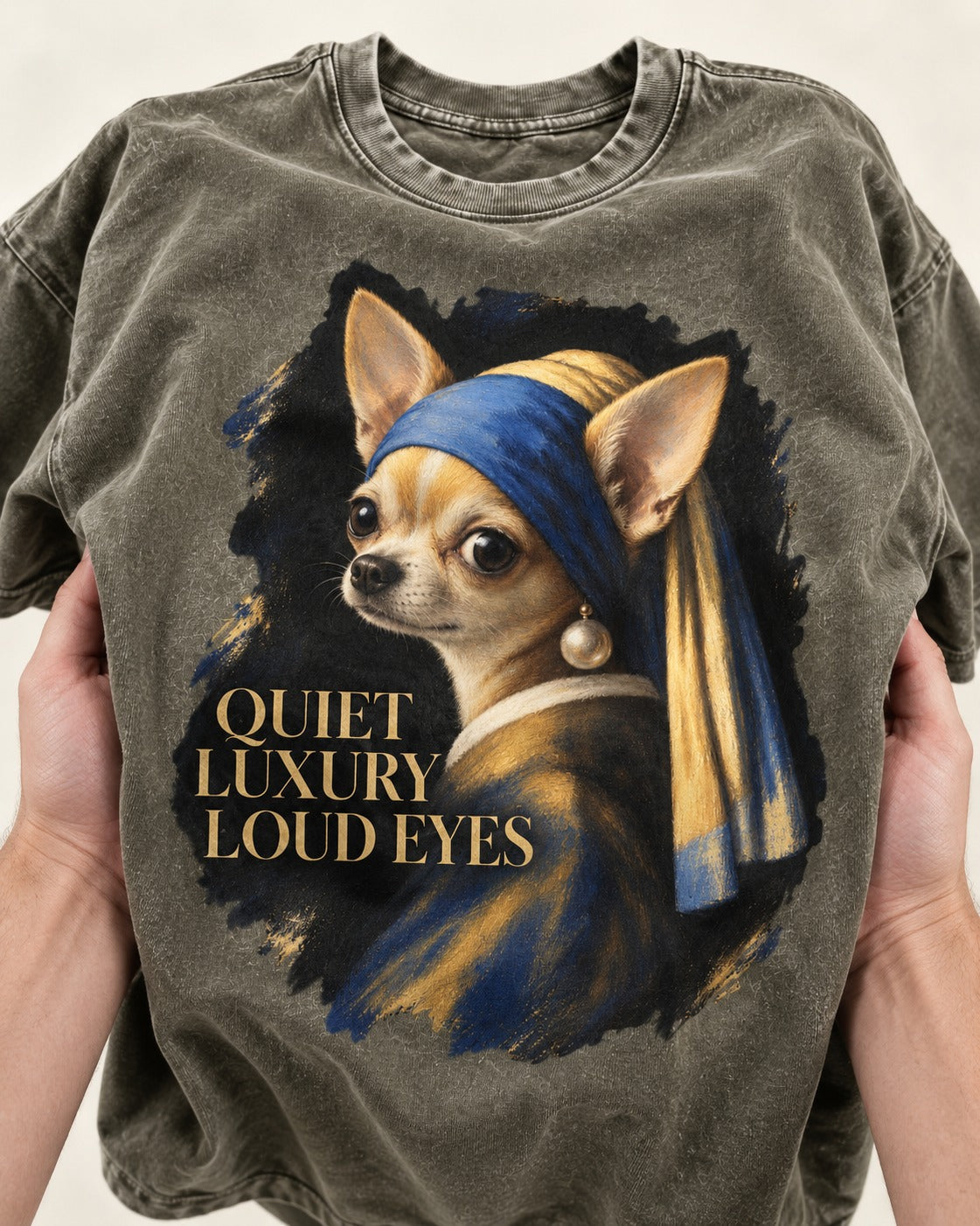 Chihuahua Quiet Luxury Loud Eyes Pearl Earring Portrait Washed Tee in Army Green, close-up of the graphic