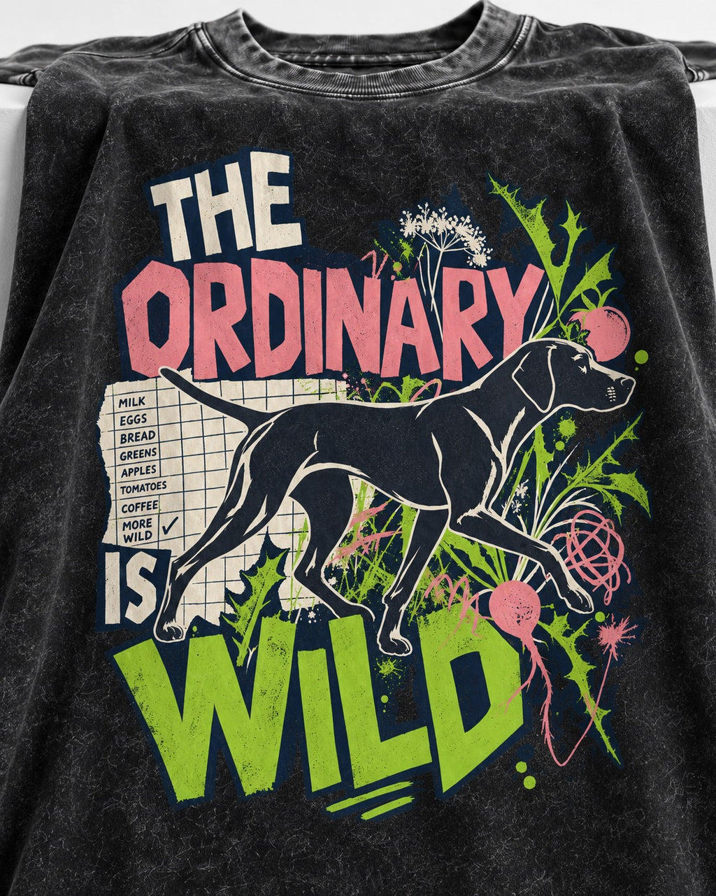 German Shorthaired Pointer The Ordinary Is Wild Grocery List Graphic Washed Tee in Black, close-up of the graphic