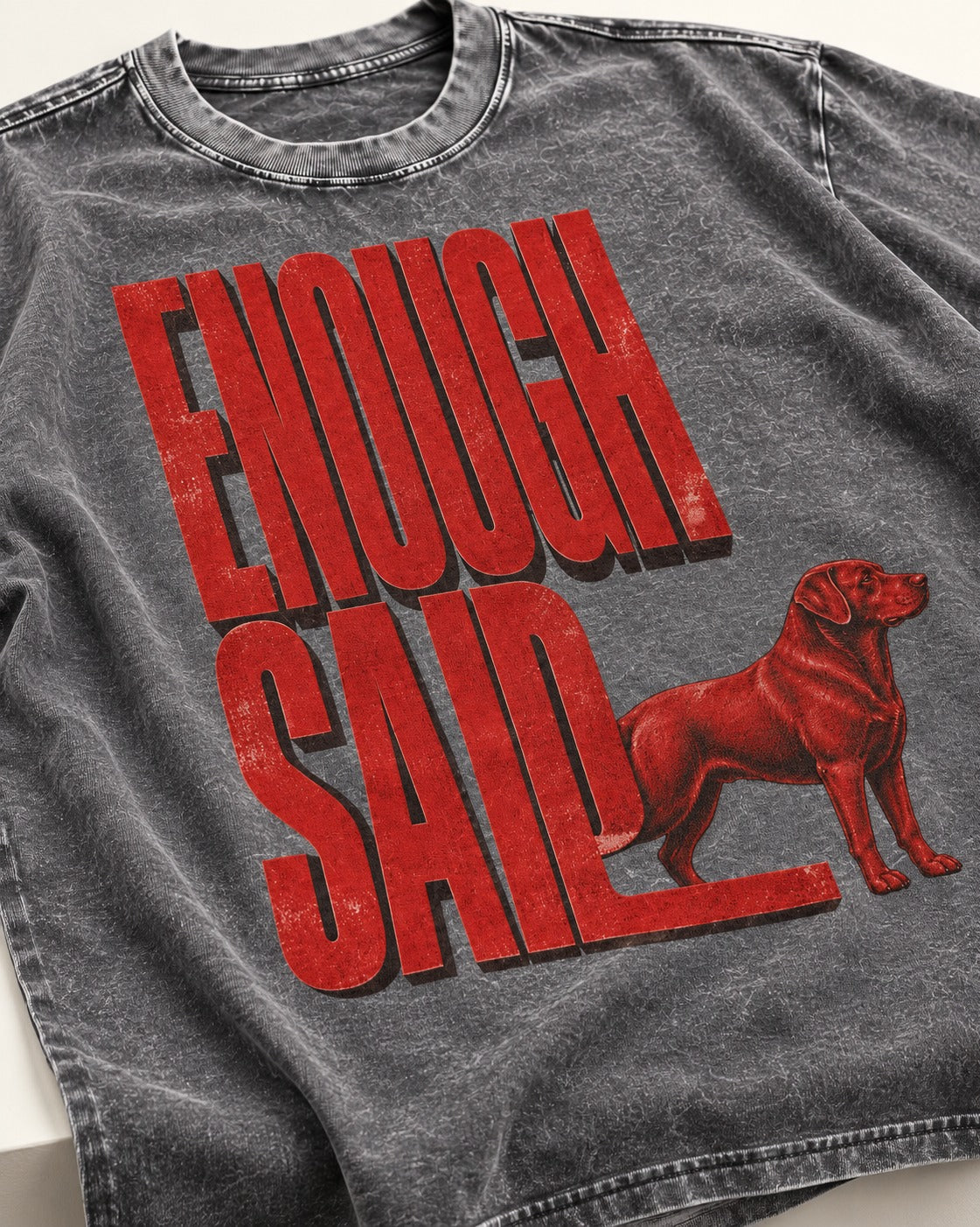 Labrador Retriever Enough Said Standing Typography Graphic Washed Tee in Gray, close-up of the graphic